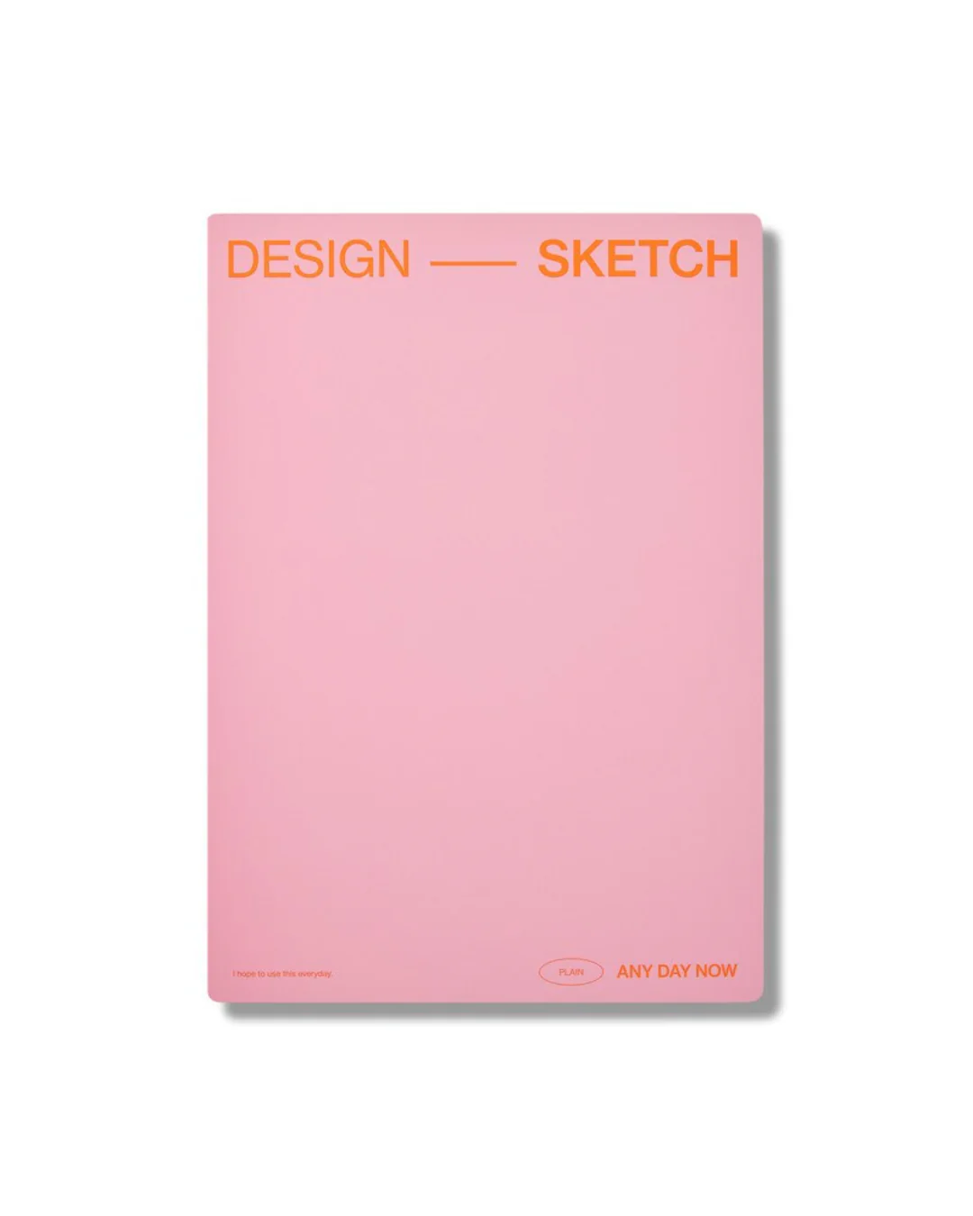 Any Day Now - Sketch Notebook A4 - Plain - Blush