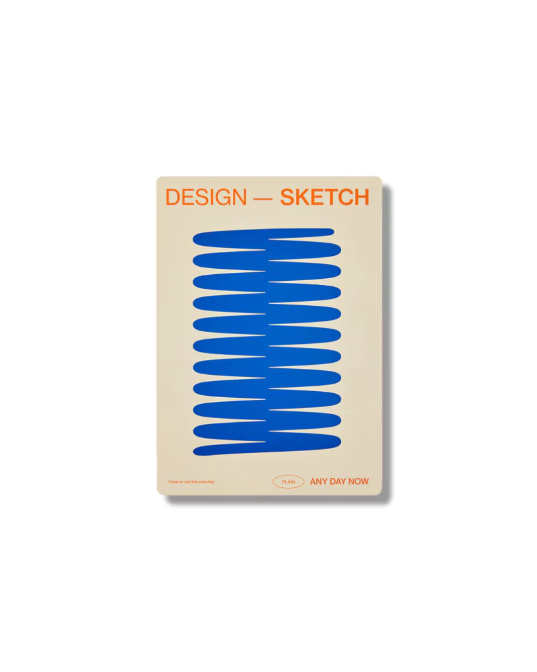 Any Day Now - Sketch Notebook A5 - Plain - Sand