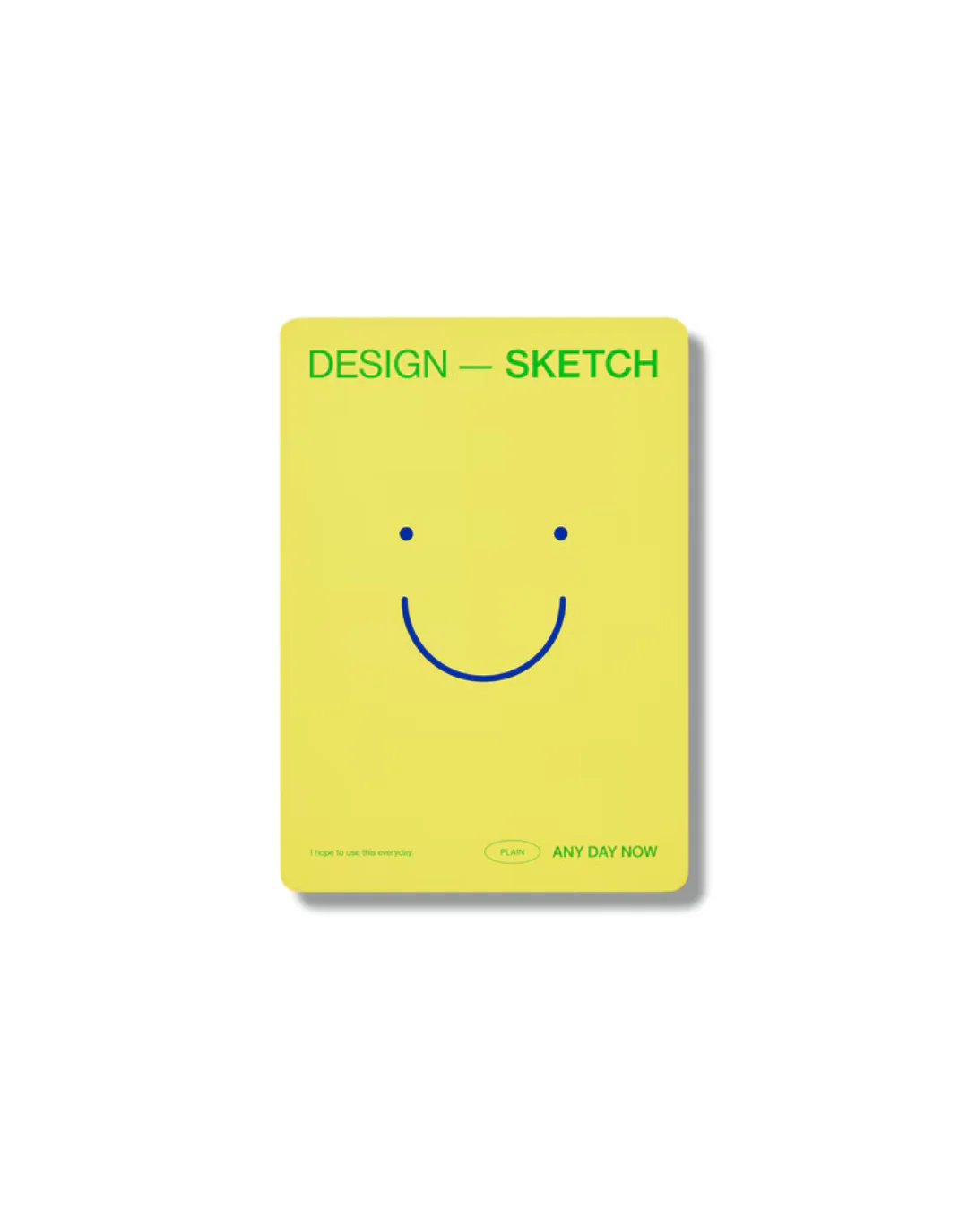 Any Day Now - Sketch Notebook A6 - Plain - Butter