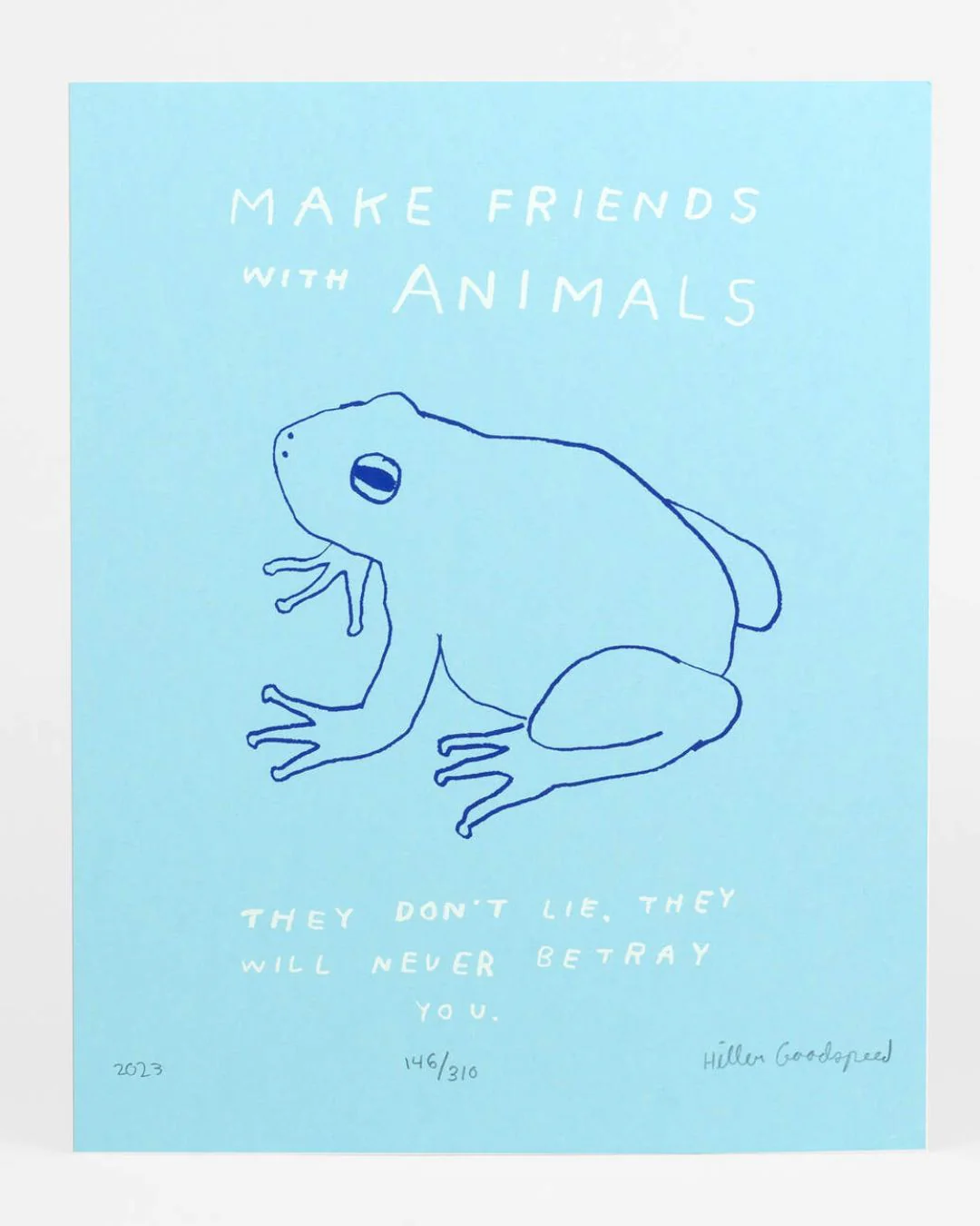 Hiller Goodspeed - Screenprint - Make Friends with Animals (Blue)