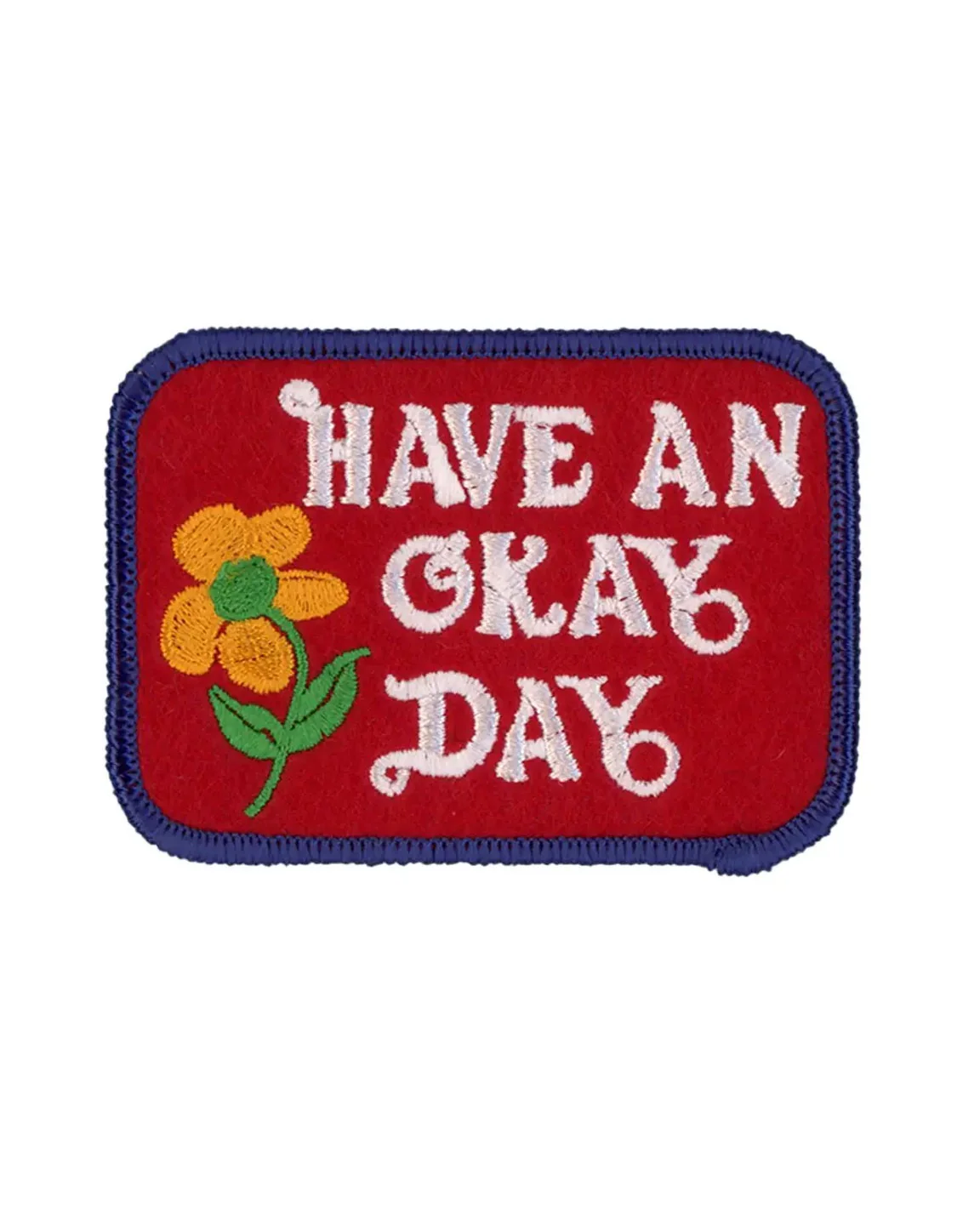 Patch Ya Later - Have An Okay Day - Embroidered Patch